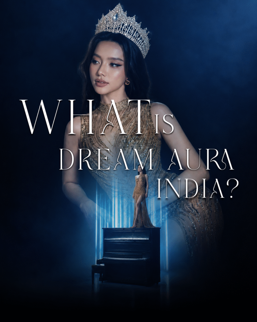 Dream Aura India Guide: beauty pageant event

