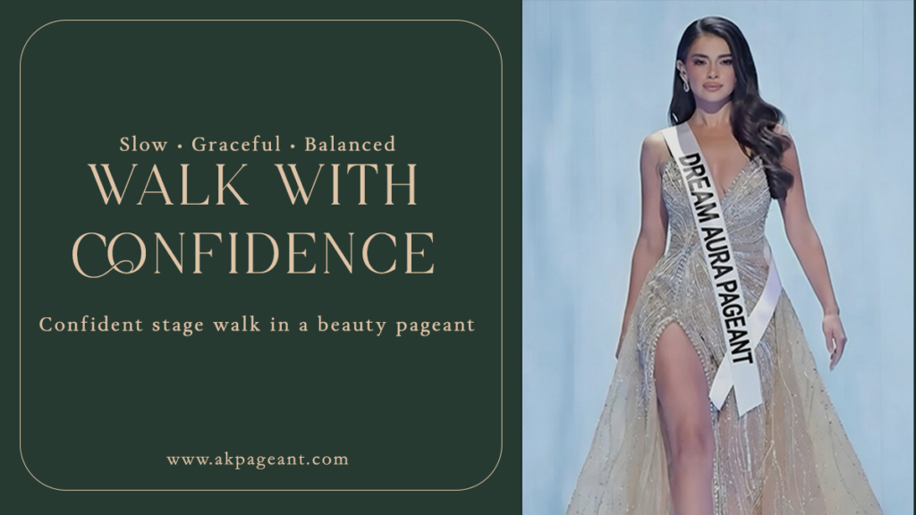 Walk with Confidence in Beauty Pageants – Contestant demonstrating confident runway walk, graceful posture, and professional stage presence.